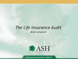 Life insurance is a contract between an insured person and an insurance company where the insurance company will pay a lump sum to a beneficiary of a typical life insurance policy can come in a great number of shapes and sizes. The Life Insurance Audit Brett Lotspeich Ppt Download
