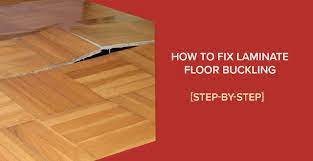 how to fix laminate floor buckling