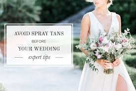 don t spray tan before your wedding
