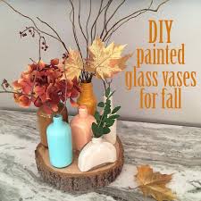 Diy Painted Glass Vases For Fall