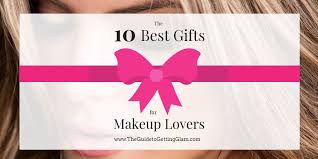 the 10 best gifts for makeup