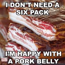 Bacon Addicts - GOT ABS? Not me, I've got all I need!! | Facebook