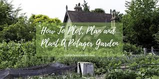 Plot Plan And Plant A Potager Garden