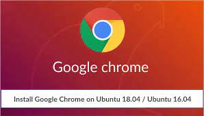 install google chrome on ubuntu 18 04