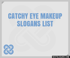30 catchy eye makeup slogans list