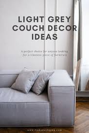 light grey couch decor ideas find a