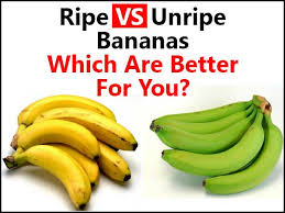 ripe vs unripe bananas which are