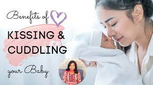 benefits of kissing cuddling baby
