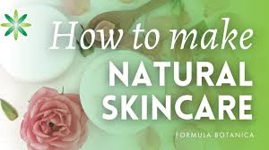 how to make natural skincare s