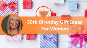 50th birthday gift for a woman