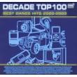 Decade Top 100: Best Dance Hits 2000-2009