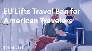 Residents, in the latest step toward restoring lucrative transatlantic airline routes despite concerns over the spread of potentially. The Eu Lifts Travel Ban For American Travelers Youtube