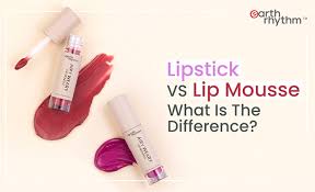 lipstick and lip mousse which one is
