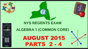 Nys Algebra 1 Common Core August 2015 Regents Exam Parts 2 4 Answers