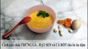 Cách nấu cháo trứng gà cà rốt và hạt sen cho bé ăn dặm - YouTube