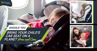 Car Seat On A Plane Pros And Cons