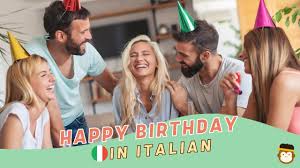 happy birthday in italian 17 amazing
