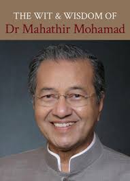 2012 29 februari self (as tun dr. The Wit And Wisdom Of Dr Mahathir Mohamad Mohamad Mahathir 9789671061763 Amazon Com Books
