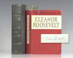 Roosevelt, 32nd president of the united states, and a united nations she continued to write books and articles, and the last of her my day columns appeared just weeks before her death, from a rare form of tuberculosis , in 1962. The Autobiography Of Eleanor Roosevelt First Edition Signed Rare Book