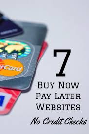 now pay later sites with no credit