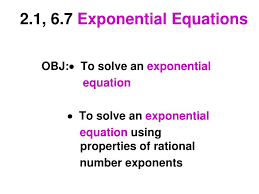 ppt 2 1 6 7 exponential equations