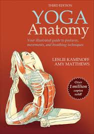 yoga anatomy by leslie kaminoff amy