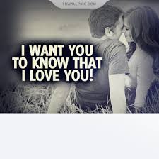 I Want You To Know That I Love You Quote Facebook Wall Pic via Relatably.com