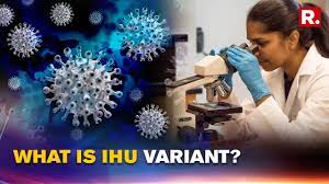What Is IHU? COVID-19 Variant Said To ...