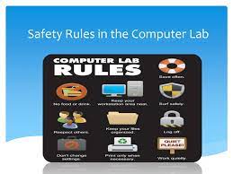 In many countries, laboratory work is subject by health and safety legislation. Safety Rules In The Computer Lab