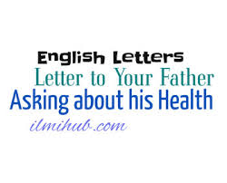 write a letter to your father inquiring