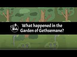 the garden of gethsemane cq kids