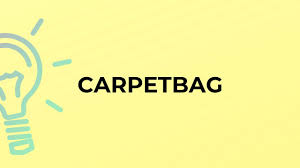meaning of the word carpetbag