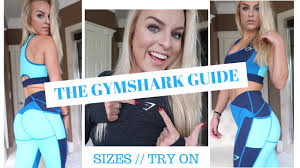 Gymshark Buying Guide What Size Try On