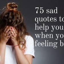 75 sad es about life for when you