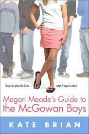 Reseña: Megan Meade's Guide to the McGowan Boys -Kate Brian Images?q=tbn:ANd9GcTikENvtsP6Wzw9_MNSKYz19UmbfTRDKts0oPm97Cu6aNH0DmwEIQ