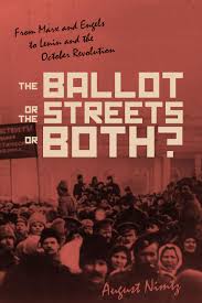 The Ballot The Streets_or Both From Marx And Engels To