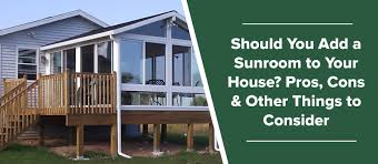 Easyroom kits offer various options including room size, style of roof, type of glass and frame. Should You Add A Sunroom To Your House Pros Cons Other Things To Consider