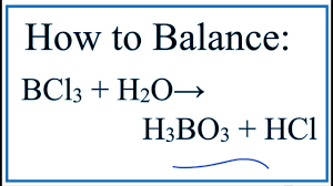 how to balance bcl3 h2o h3bo3 hcl