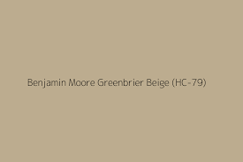 Benjamin Moore Greenbrier Beige Hc 79