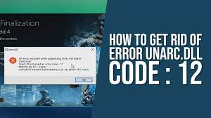 unarc dll error code 12