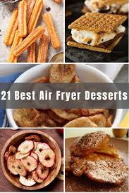 21 best air fryer desserts izzycooking