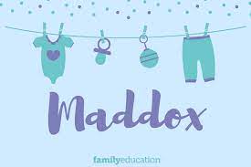 Maddox: Name Meaning, Origin, Popularity, & Inspiration - FamilyEducation