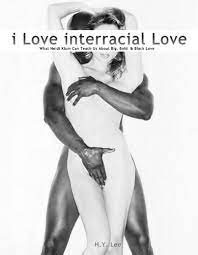 i LOVE interracial LOVE What Heidi Klum Can Teach Us About Big, Bold &  Black Love - Kindle edition by Lee, H.Y. . Health, Fitness & Dieting Kindle  eBooks @ Amazon.com.