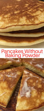 easy pancakes without baking powder or
