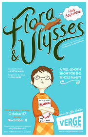Flora and ulysses by kate dicamillo. Flora Ulysses Verge Theater