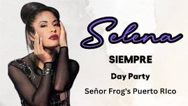 Selena por Siempre Party at Señor Frog's Puerto Rico