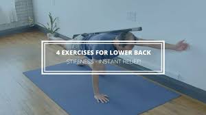 4 exercises for lower back stiffness