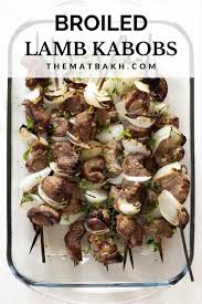 oven broiled lamb kabobs the matbakh