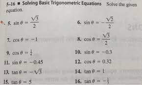 Solved 5 16 Solving Basic Trigonometric