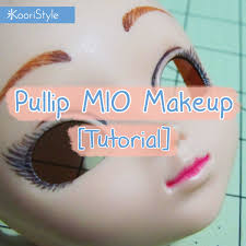 day 3 pullip mio makeup tutorial